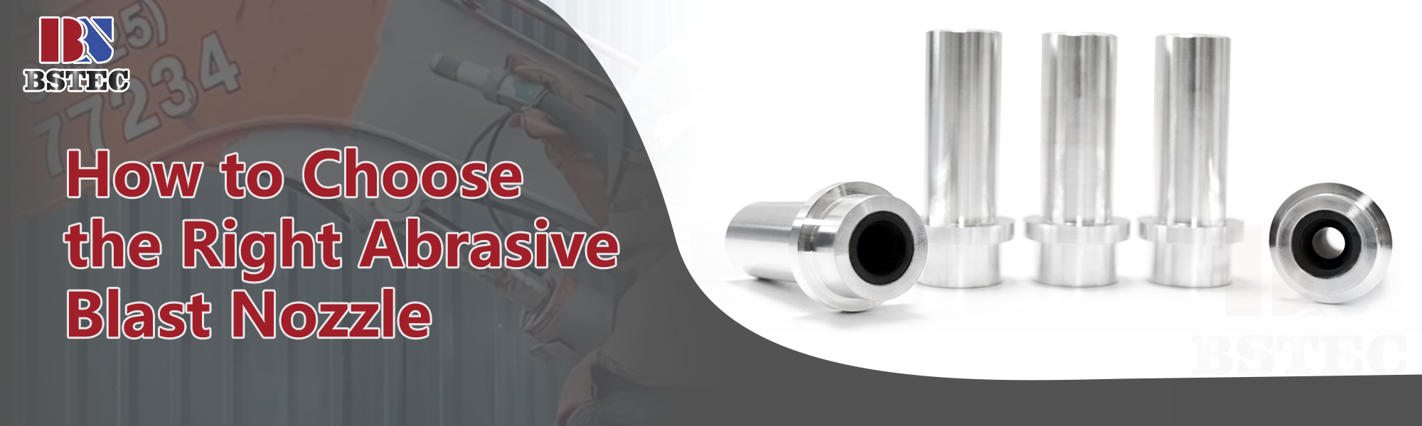 HOW TO CHOOSE  THE RIGHT ABRASIVE BLAST NOZZLE   