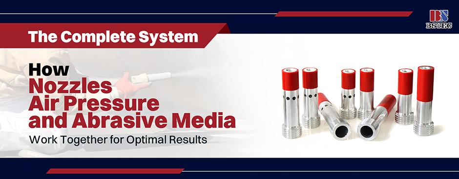 The Complete System: How Nozzles, Air Pressure, and Abrasive Media Work Together for Optimal Results