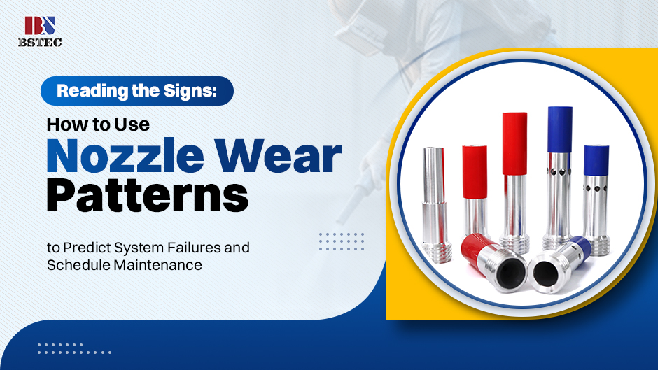 Reading the Signs: How to Use Nozzle Wear Patterns to Predict System Failures and Schedule Maintenance