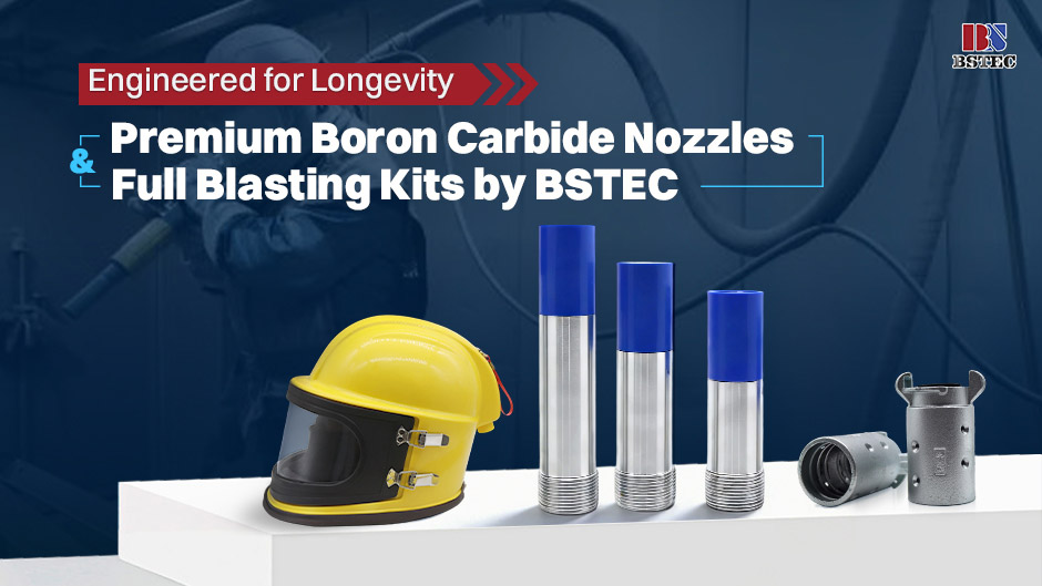 Engineered for Longevity: Premium Boron Carbide Nozzles & Full Blasting Kits by BSTEC