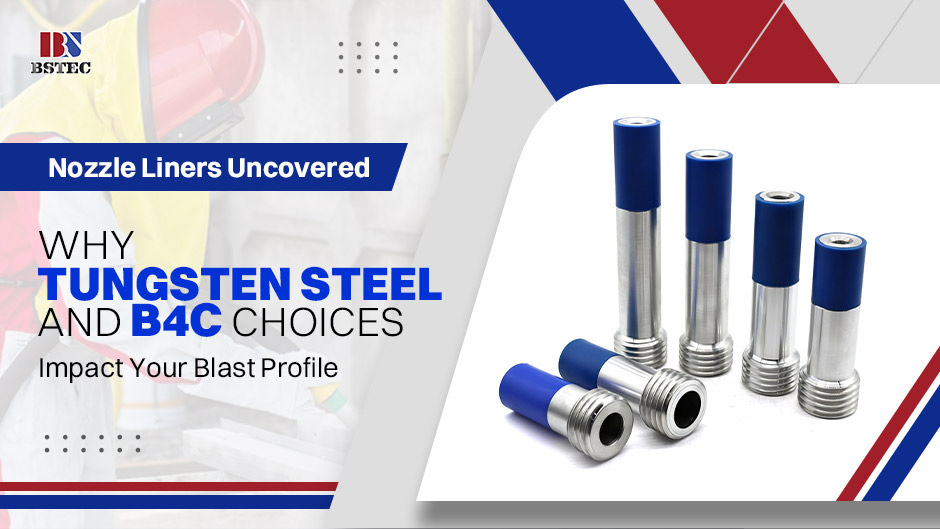 Nozzle Liners Uncovered: Why Tungsten Steel and B4C Choices Impact Your Blast Profile Nozzle Liners Uncovered: Why Tungsten Steel and B4C Choices Impact Your Blast Profile